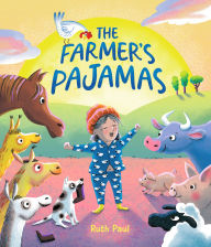 Title: The Farmer's Pajamas: A Bedtime Barnyard Mix-Up, Author: Ruth Paul