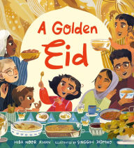 Title: A Golden Eid: Festivals of the World, Author: Hiba Noor Khan