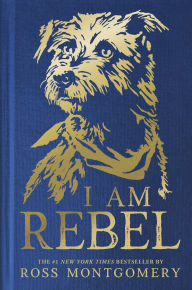 Title: I Am Rebel (Deluxe Edition) (B&N Exclusive Edition), Author: Ross Montgomery