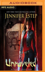 Title: Unraveled (Elemental Assassin Series #15), Author: Jennifer Estep