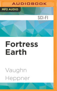 Title: Fortress Earth, Author: Vaughn Heppner