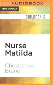 Title: Nurse Matilda, Author: Christianna Brand