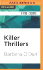 Killer Thrillers: The Best of True Crime from Reader's Digest