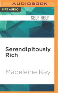Title: Serendipitously Rich, Author: Madeleine Kay