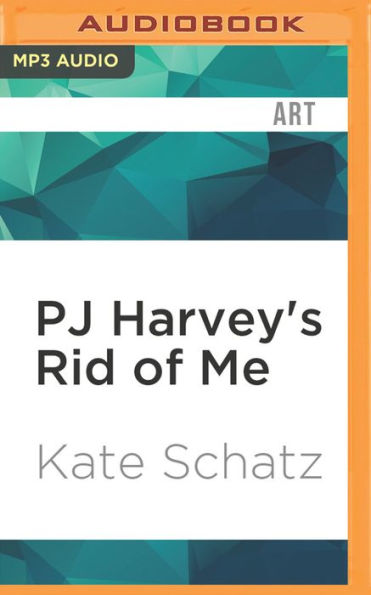 PJ Harvey's Rid of Me: A Story