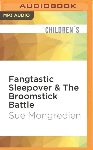 Fangtastic Sleepover & The Broomstick Battle