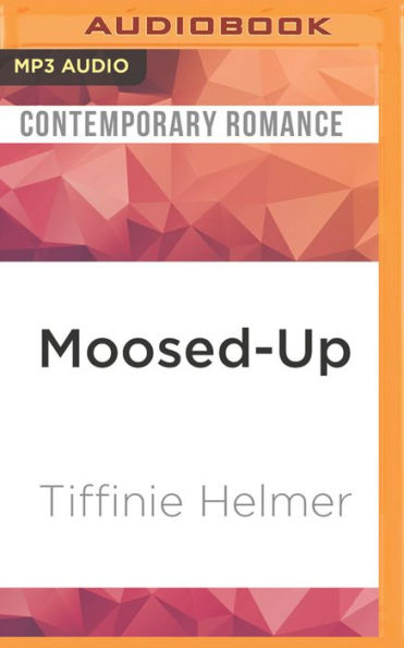 Moosed-Up