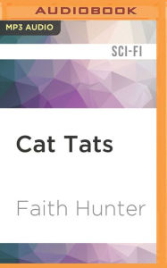 Title: Cat Tats, Author: Faith Hunter