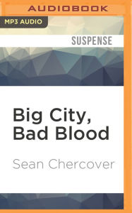 Title: Big City, Bad Blood, Author: Sean Chercover