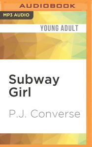 Title: Subway Girl, Author: P.J. Converse