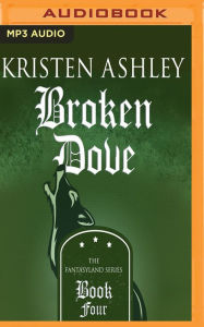Title: Broken Dove, Author: Kristen Ashley
