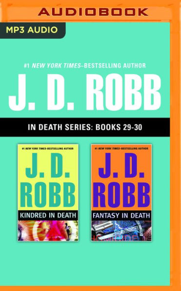 J. D. Robb - In Death Series: Books 29-30: Kindred in Death, Fantasy in Death