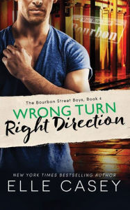 Title: Wrong Turn, Right Direction, Author: Elle Casey