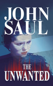 Title: The Unwanted, Author: John Saul