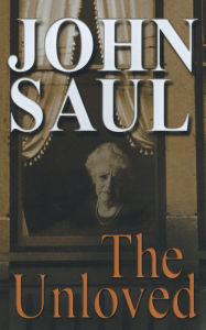 Title: The Unloved, Author: John Saul