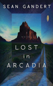 Title: Lost in Arcadia: A Novel, Author: The Bloody Heads