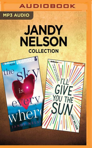 Jandy Nelson Collection - The Sky is Everywhere & I'll Give You the Sun