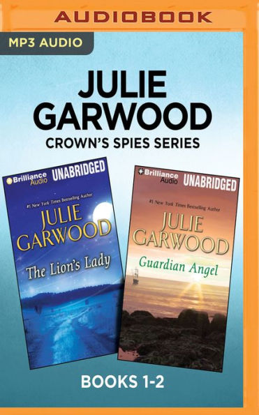 Julie Garwood Crown's Spies Series: Books 1-2: The Lion's Lady & Guardian Angel