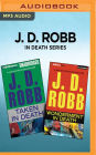 J. D. Robb In Death Series - Taken in Death & Wonderment in Death