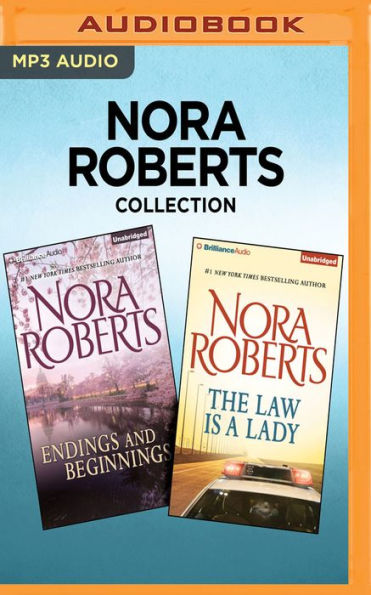Nora Roberts Collection - Endings and Beginnings & The Law is a Lady