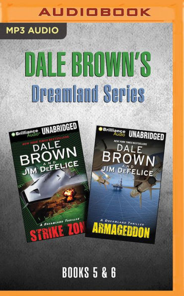 Dale Brown and Jim DeFelice Dreamland Series: Books 5-6: Strike Zone & Armageddon