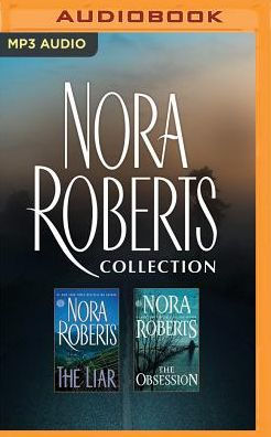 Nora Roberts Collection - The Liar & The Obsession