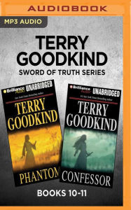 Title: Terry Goodkind Sword of Truth Series: Books 10-11: Phantom & Confessor, Author: Terry Goodkind