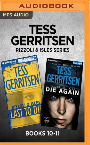 Tess Gerritsen Rizzoli & Isles Series: Books 10-11: Last to Die & Die Again