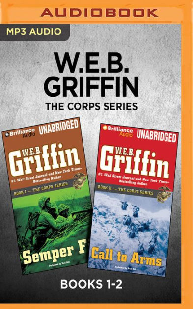 W.E.B. Griffin The Corps Series: Books 1-2: Semper Fi & Call to Arms by ...