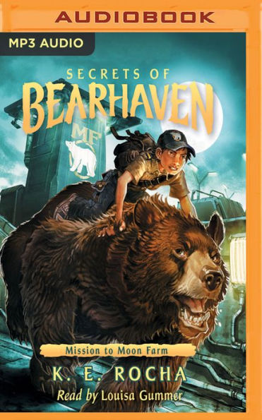Secrets of Bearhaven, Book 2: Mission to Moon Farm