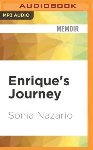 Title: Enrique's Journey, Author: Sonia Nazario