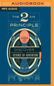 Title: The 2 AM Principle: Discover the Science of Adventure, Author: Jon Levy