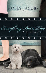 Title: Everything But a Dog, Author: Holly Jacobs