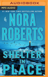 Title: Shelter in Place, Author: Nora Roberts