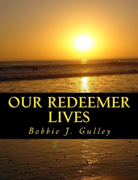 Our Redeemer Lives