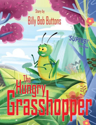 The Hungry Grasshopper by Billy Bob Buttons, Paperback | Barnes & Noble®