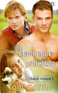 Title: Un compagno protettivo, Author: Toni Griffin