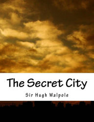 Title: The Secret City, Author: Sir Hugh Walpole