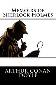 Title: Memoirs of Sherlock Holmes, Author: Arthur Conan Doyle