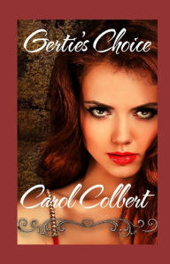 Title: Gertie's Choice, Author: Carol Colbert