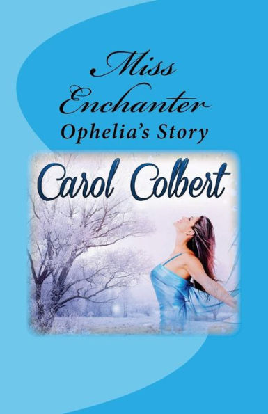 Miss Enchanter: Ophelia's Story