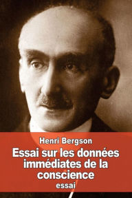 Title: Essai sur les donnï¿½es immï¿½diates de la conscience, Author: Henri Bergson