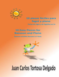 Title: 10 piezas fï¿½ciles para fagot y piano: Partes de fagot y fagotino, Author: Juan Carlos Tortosa Delgado