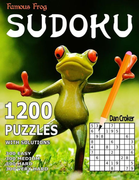 Famous Frog Sudoku 1,200 Puzzles With Solutions. 300 Easy, 300 Medium, 300 Hard & 300 Very Hard: A Sharper Pencil Series Book