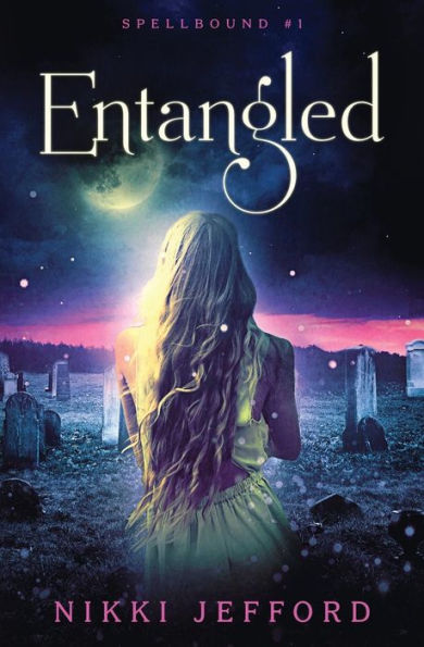 Entangled (Spellbound #1)