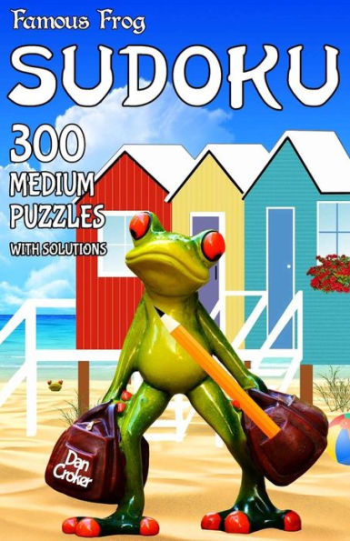 Famous Frog Sudoku 300 Medium Puzzles With Solutions: A Travel Sudoku Series Book