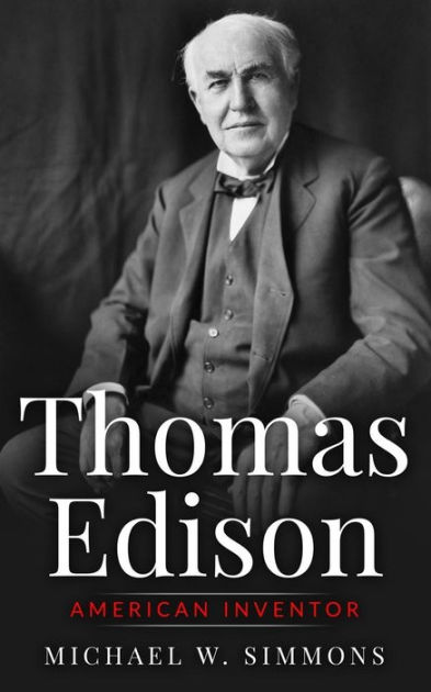 Thomas Edison: American Inventor by Michael W. Simmons, Paperback ...