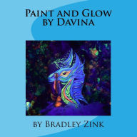 Title: Paint and Glow by Davina, Author: Bradley Zink
