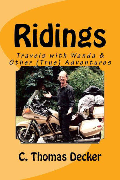 Ridings: Travels with Wanda and Other (True) Adventures