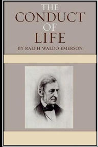 Title: The Conduct of Life, Author: Ralph Waldo Emerson